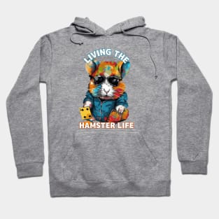 Living the Hamster Life, hamster t-shirts, t-shirts with hamsters, Unisex t-shirts, hamster lovers, animal t-shirts, gift ideas, hamsters Hoodie